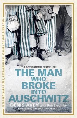The Man Who Broke Into Auschwitz 1444714198 Book Cover