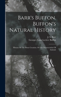 Barr's Buffon. Buffon's Natural History: Histor... 1018635823 Book Cover