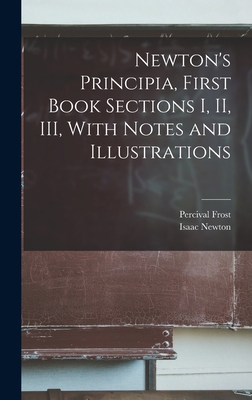 Newton's Principia, First Book Sections I, II, ... 1015758207 Book Cover