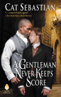 A Gentleman Never Keeps Score: Seducing the Sed... 006282158X Book Cover