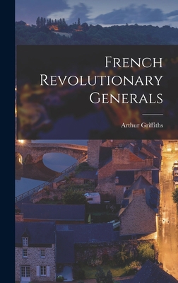 French Revolutionary Generals 1016757395 Book Cover