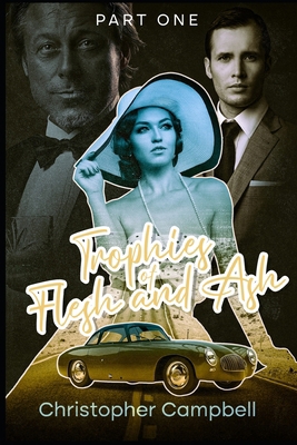 Trophies of Flesh and Ash: Part One B0FH5J3FVQ Book Cover