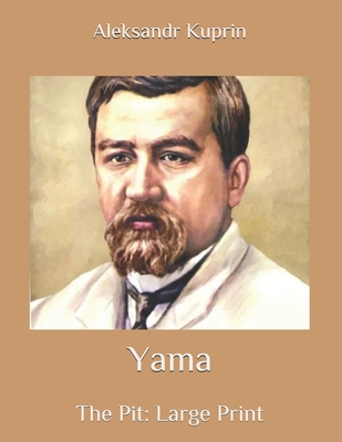 Yama: The Pit: Large Print B086Y4T7WQ Book Cover