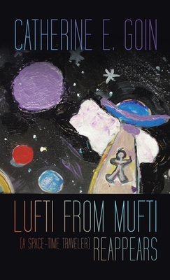 Lufti from Mufti (a Space-time Traveler) Reappears 1489748466 Book Cover