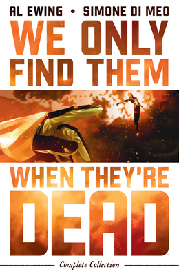 We Only Find Them When They're Dead Complete Co... B0GHX4WJ8C Book Cover