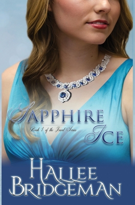 Sapphire Ice: The Jewel Series book 1 1681900742 Book Cover