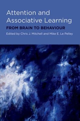 Attention and Associative Learning: From Brain ... 0199550530 Book Cover