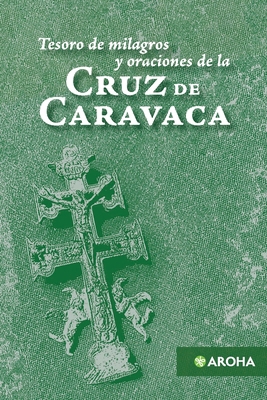 Tesoro de milagros y oraciones de la Cruz de Ca... [Spanish] B0F1HNCQ41 Book Cover