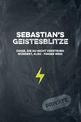 Sebastian's Geistesblitze - Dinge, die du nicht... [German] 1074605314 Book Cover