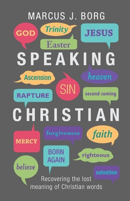Speaking Christian: Recovering the Lost Meaning... 028106508X Book Cover