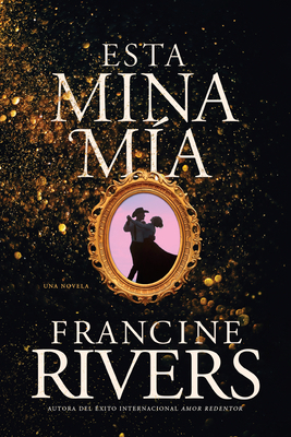 Esta Mina Mía [Spanish] 1496465997 Book Cover