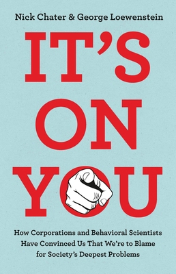 It's on You: How Corporations and Behavioral Sc... 1541700112 Book Cover