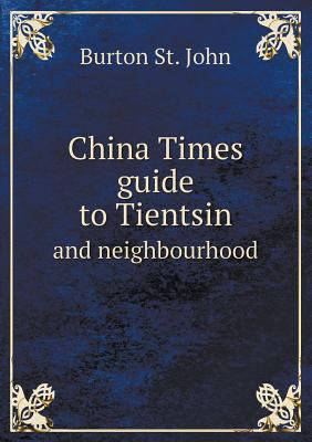 China Times Guide to Tientsin and Neighbourhood 5518488610 Book Cover