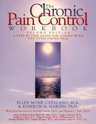 The Chronic Pain Control Workbook: A Step-By-St... 1572240504 Book Cover