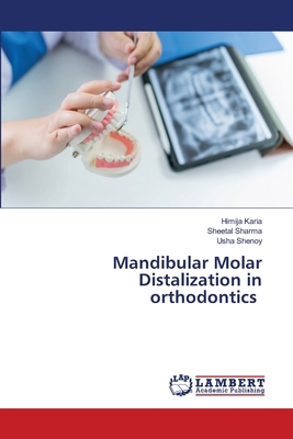 Mandibular Molar Distalization in orthodontics 6207810384 Book Cover