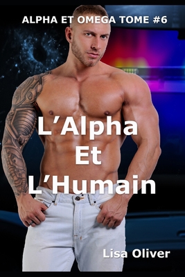 L'Alpha Et L'Humain [French] 1653907118 Book Cover