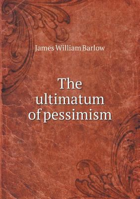 The Ultimatum of Pessimism 5518655339 Book Cover