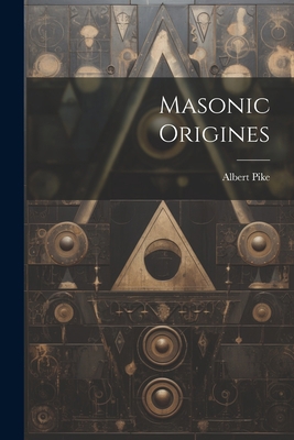 Masonic Origines 1021187496 Book Cover