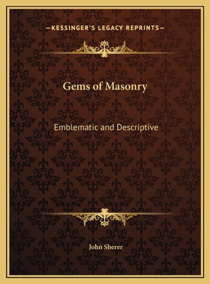 Gems of Masonry: Emblematic and Descriptive 116969814X Book Cover