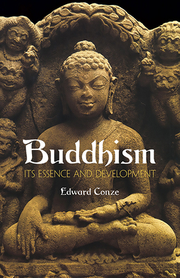 Buddhism: Its Essence and Development 0486430952 Book Cover