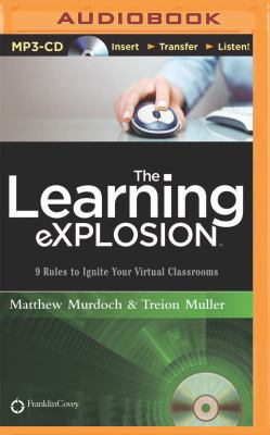 The Learning Explosion: 9 Rules to Ignite Your ... 1491586710 Book Cover