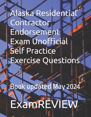 Alaska Residential Contractor Endorsement Exam ...            Book Cover