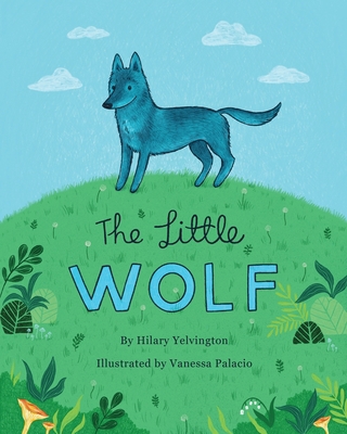 The Little Wolf 0578808196 Book Cover