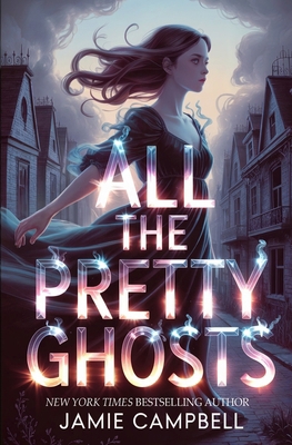 All The Pretty Ghosts 1507849524 Book Cover