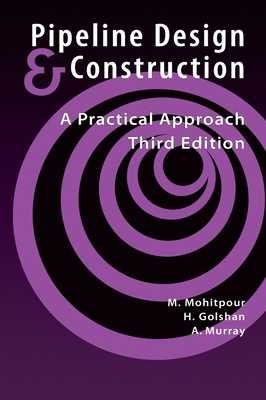 Pipeline Design & Construction - 3rd Edition 0791802574 Book Cover