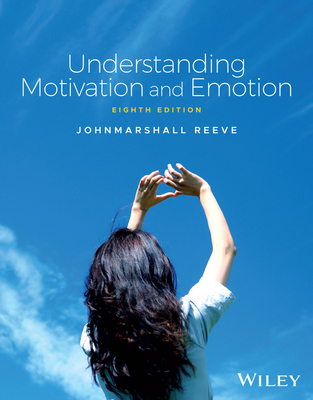 Understanding Motivation and Emotion 1394219040 Book Cover