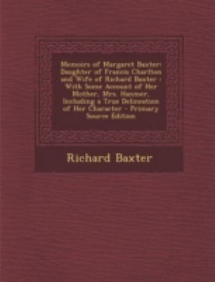 Memoirs of Margaret Baxter: Daughter of Francis... 1294781332 Book Cover