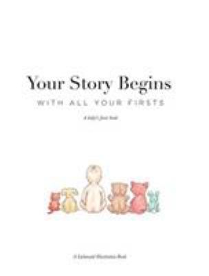 Your Story Begins: A Baby's Firsts Book 036810334X Book Cover