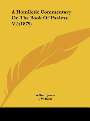 A Homiletic Commentary on the Book of Psalms V2... 1161758615 Book Cover