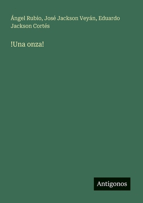 !Una onza! [Spanish] 3563803765 Book Cover