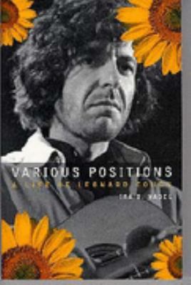 Various Positions: Biography of Leonard Cohen 0747531676 Book Cover