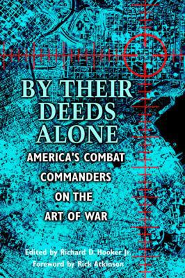 By Their Deeds Alone: America's Combat Commande... 0891418075 Book Cover