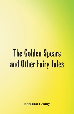 The Golden Spears and Other Fairy Tales 938601940X Book Cover