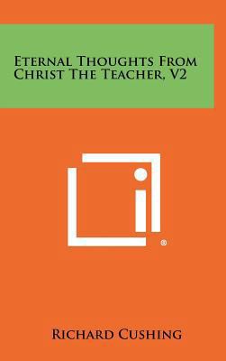 Eternal Thoughts from Christ the Teacher, V2 1258330431 Book Cover