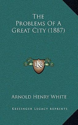 The Problems of a Great City (1887) 1165204525 Book Cover