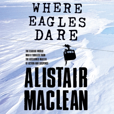 Where Eagles Dare Lib/E 0008347468 Book Cover