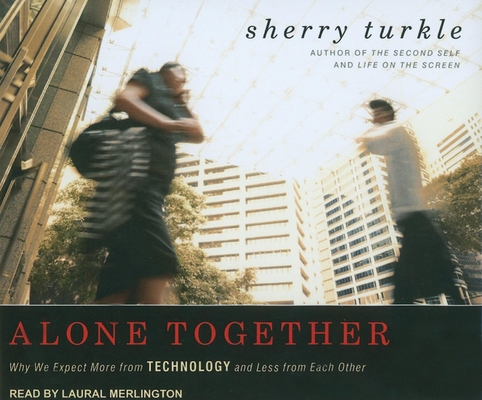 Alone Together: Why We Expect More from Technol... 1452601917 Book Cover