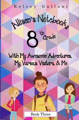 8th Grade with My Awesome Adventures, My Variou... B09FC8CGKK Book Cover