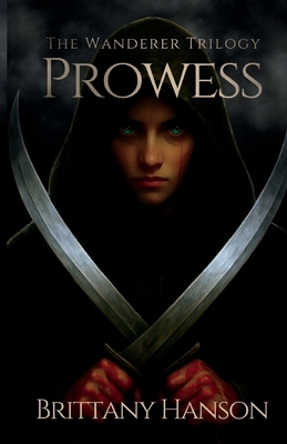 Prowess: The Wanderer Trilogy: Book Three 1970323132 Book Cover