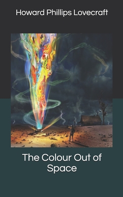The Colour Out of Space 1697573746 Book Cover