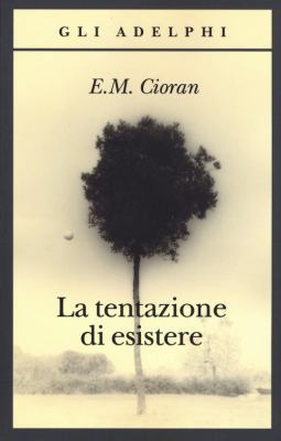 La tentazione di esistere (Italian Edition) [Italian] 8845934241 Book Cover