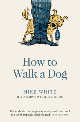 How to Walk a Dog 1988547202 Book Cover