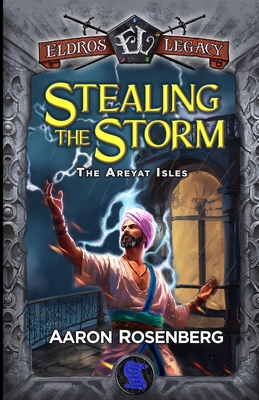 Stealing the Storm: The Areyat Isles 1959994417 Book Cover