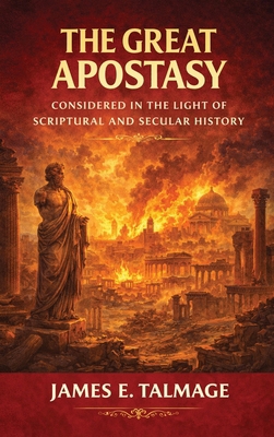 The Great Apostasy, Considered in the Light of ... 9378647278 Book Cover