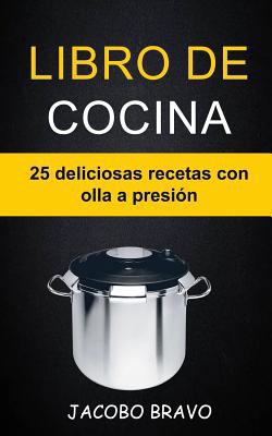 Libro de cocina: 25 deliciosas recetas con olla... [Spanish] 1986925188 Book Cover