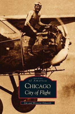 Chicago: City of Flight 1531617697 Book Cover